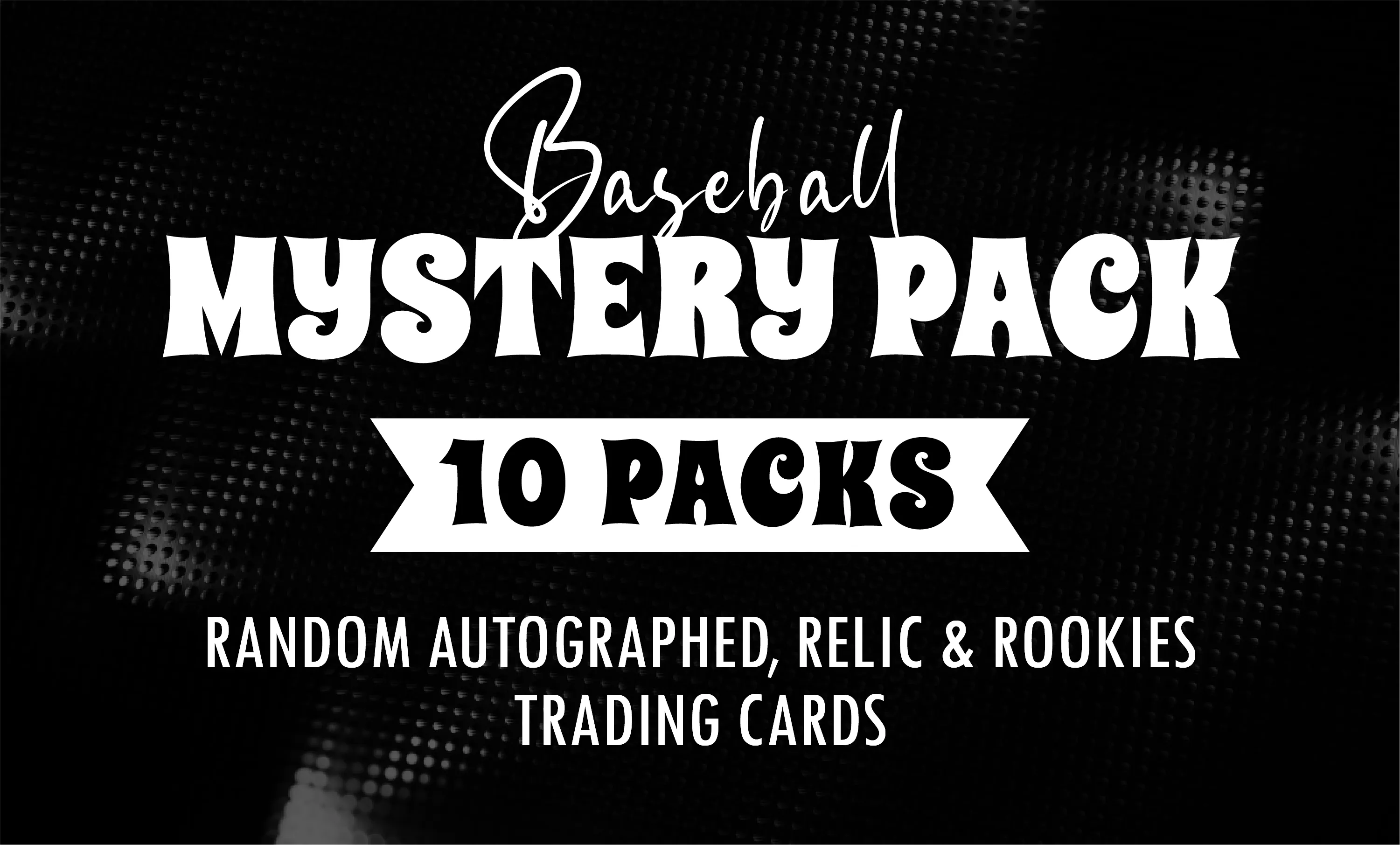 Baseball Mystery 10 Packs (Random Autographed, Relic & Rookies Trading Cards)