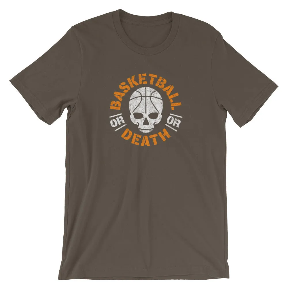 Basketball or Death Short-Sleeve Unisex T-Shirt