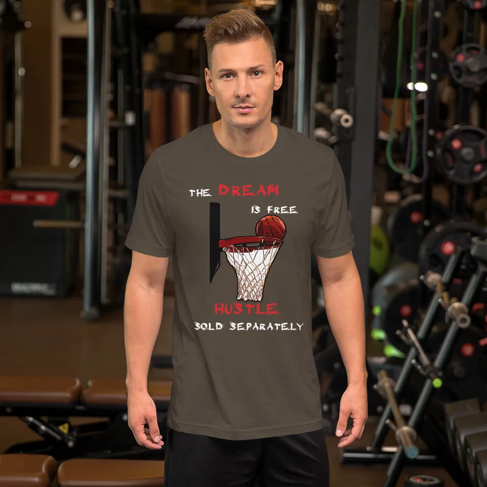 March Madness The Dream is Free Hustle Sold Separately Basketball Short-Sleeve T-Shirt