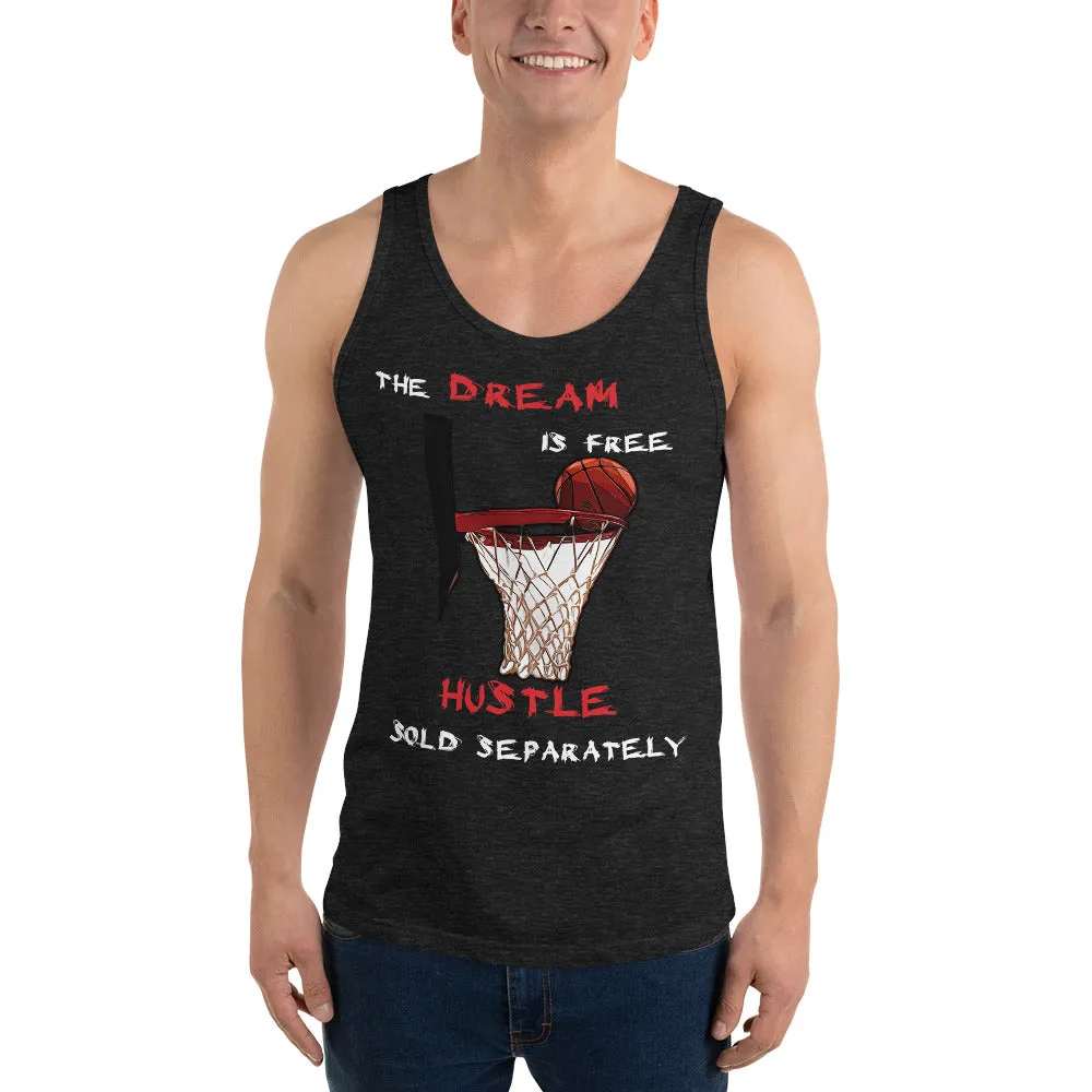 March Madness The Dream is Free Hustle Sold Separately Basketball Tank Top