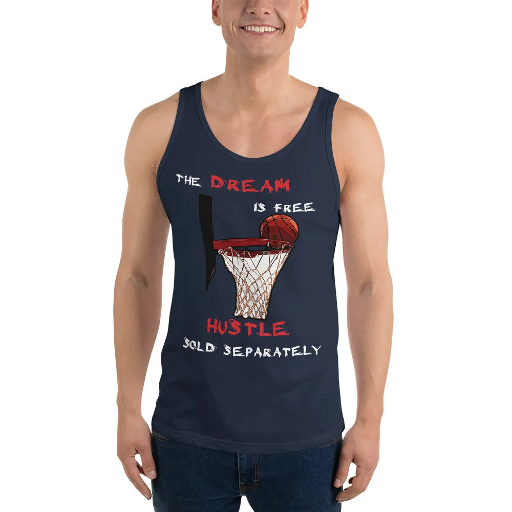 March Madness The Dream is Free Hustle Sold Separately Basketball Tank Top