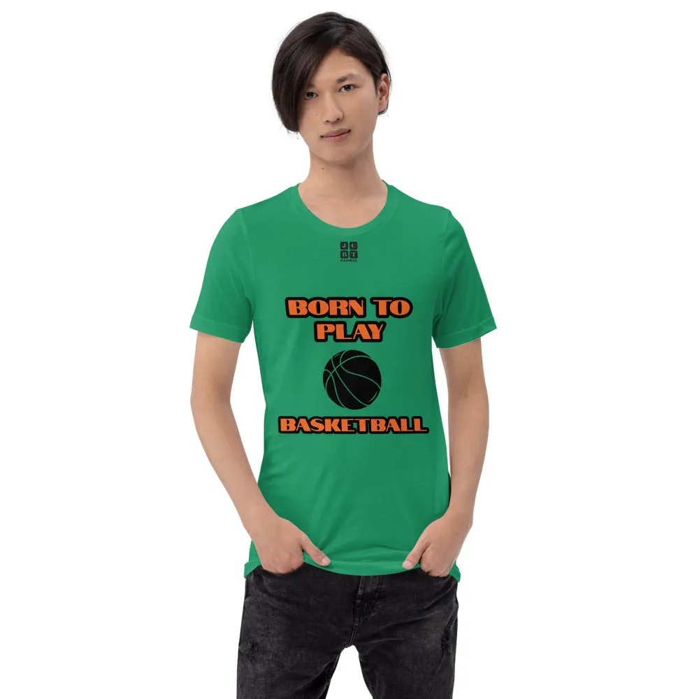 Short-Sleeve Unisex T-Shirt "10101-0031 Born To Play Basketball (Black Logo)"