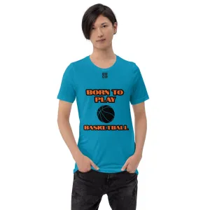 Short-Sleeve Unisex T-Shirt "10101-0031 Born To Play Basketball (Black Logo)"