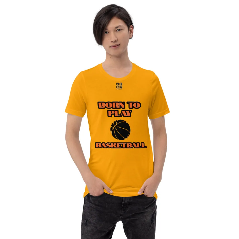 Short-Sleeve Unisex T-Shirt "10101-0031 Born To Play Basketball (Black Logo)"