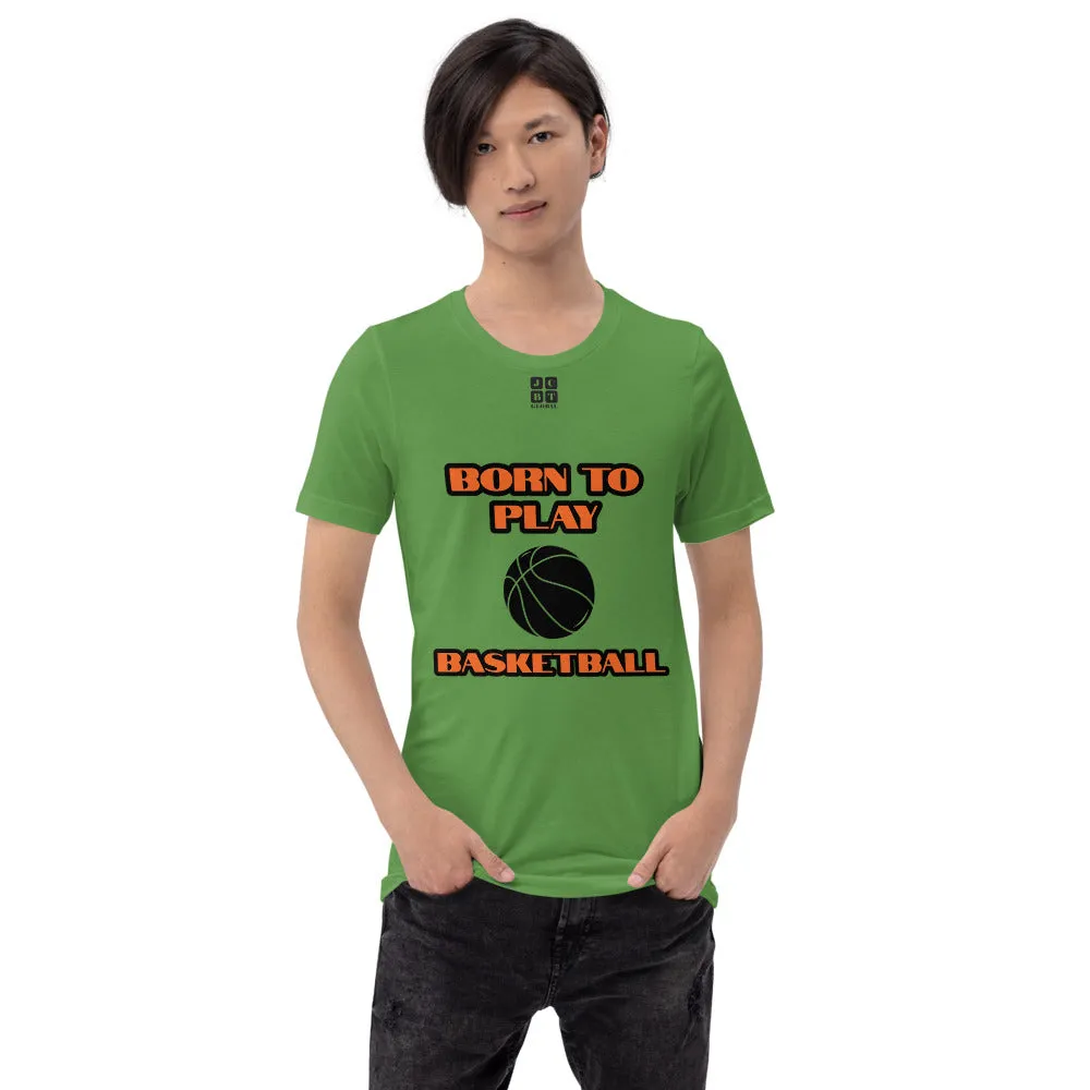 Short-Sleeve Unisex T-Shirt "10101-0031 Born To Play Basketball (Black Logo)"