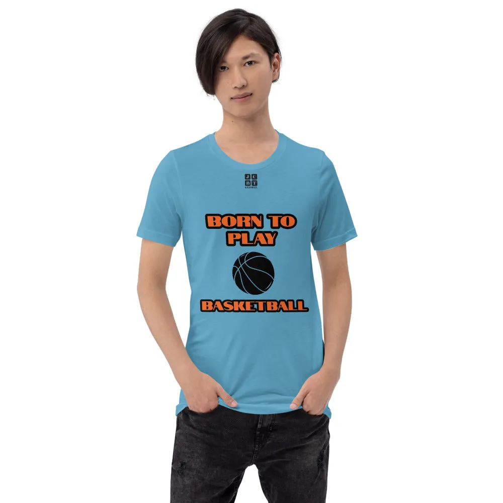 Short-Sleeve Unisex T-Shirt "10101-0031 Born To Play Basketball (Black Logo)"