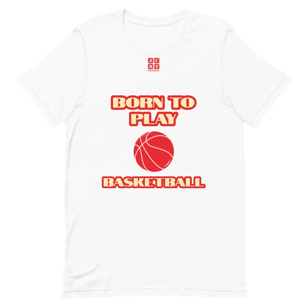Short-Sleeve Unisex T-Shirt "10101-0031 Born To Play Basketball (Red Logo)"