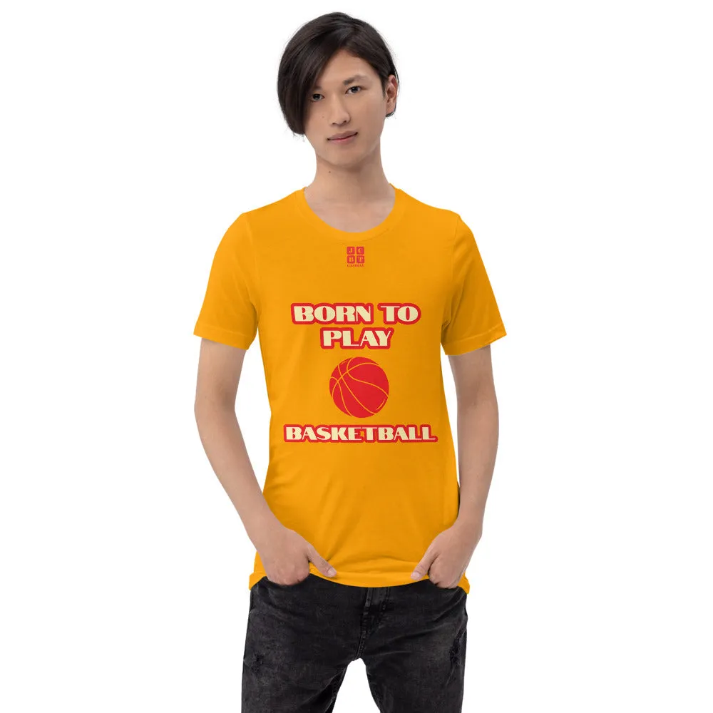 Short-Sleeve Unisex T-Shirt "10101-0031 Born To Play Basketball (Red Logo)"