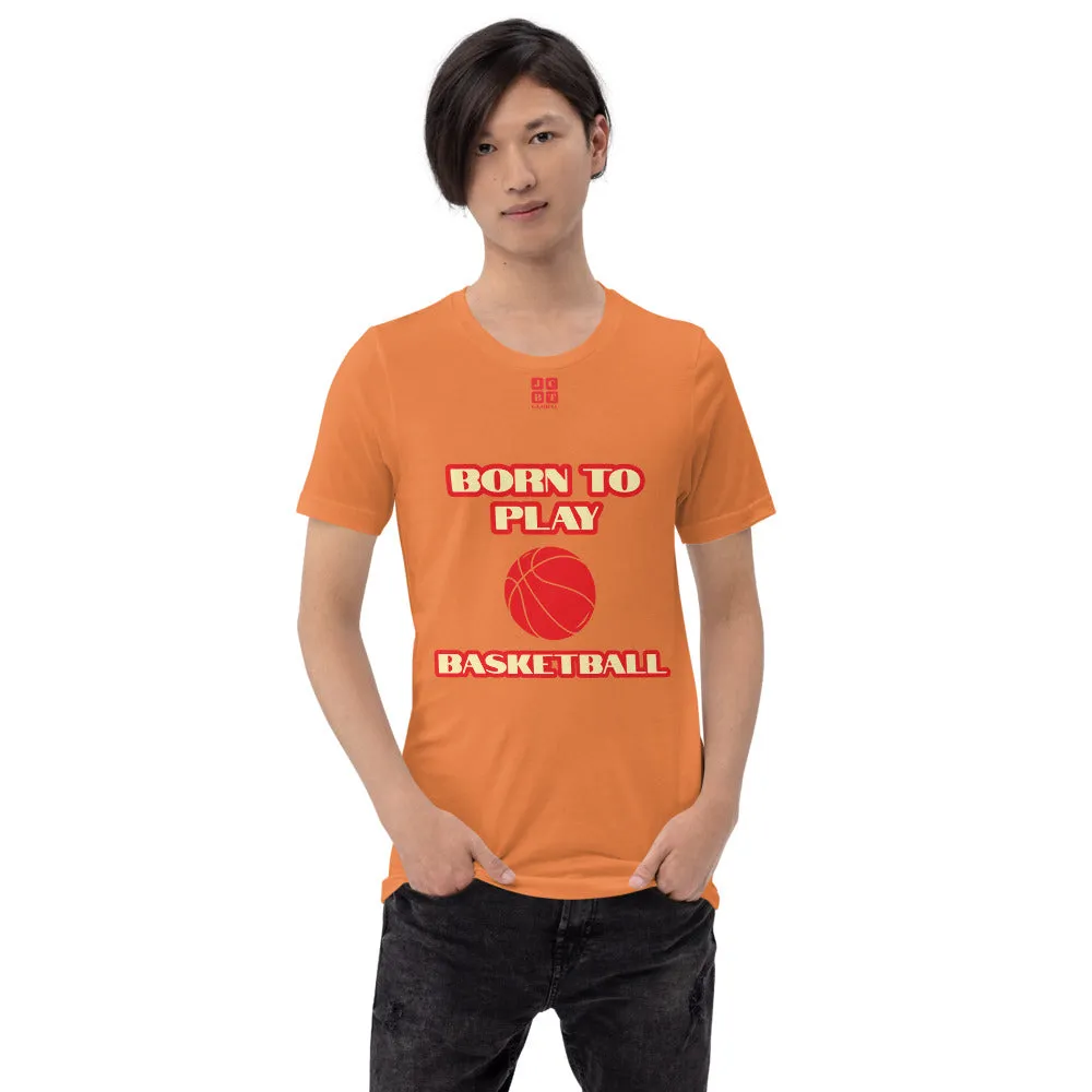 Short-Sleeve Unisex T-Shirt "10101-0031 Born To Play Basketball (Red Logo)"