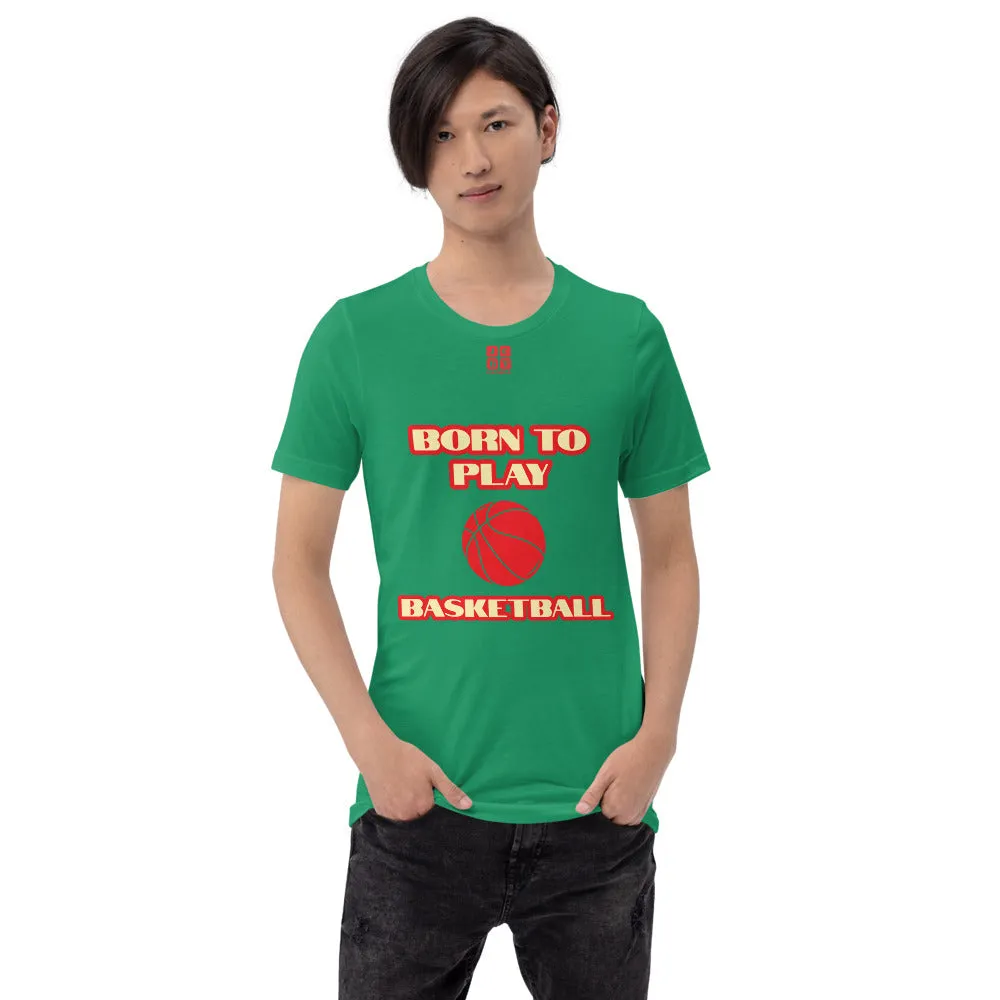 Short-Sleeve Unisex T-Shirt "10101-0031 Born To Play Basketball (Red Logo)"
