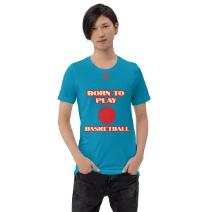 Short-Sleeve Unisex T-Shirt "10101-0031 Born To Play Basketball (Red Logo)"
