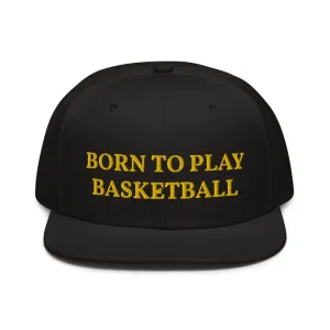 Snapback Hat "1051-0031 Born To Play Basketball (Yellow Logo)"