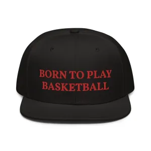 Snapback Hat "2051-0021 Born To Play Basketball (Red Logo)"