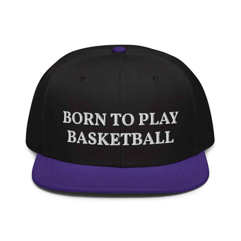 Snapback Hat "2051-0021 Born To Play Basketball (White Logo)"