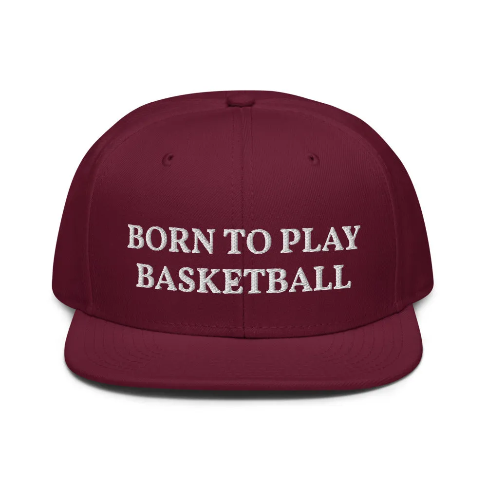 Snapback Hat "2051-0021 Born To Play Basketball (White Logo)"