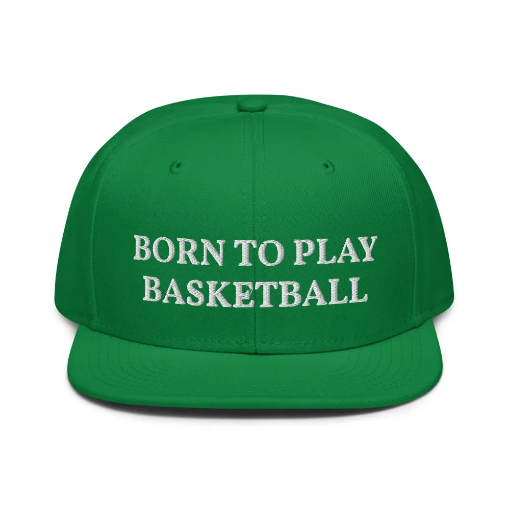Snapback Hat "2051-0021 Born To Play Basketball (White Logo)"