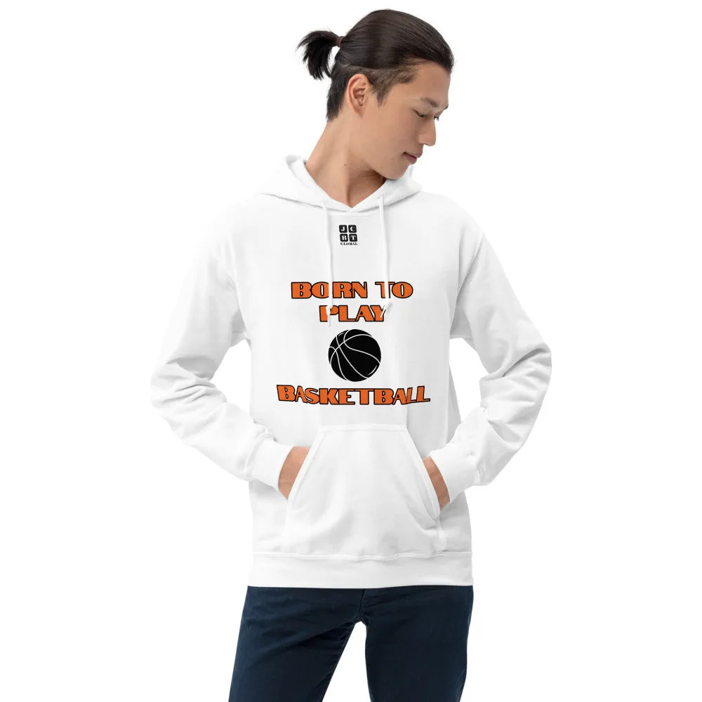 Unisex Hoodie "1041-0031 Born To Play Basketball (Black Logo)"