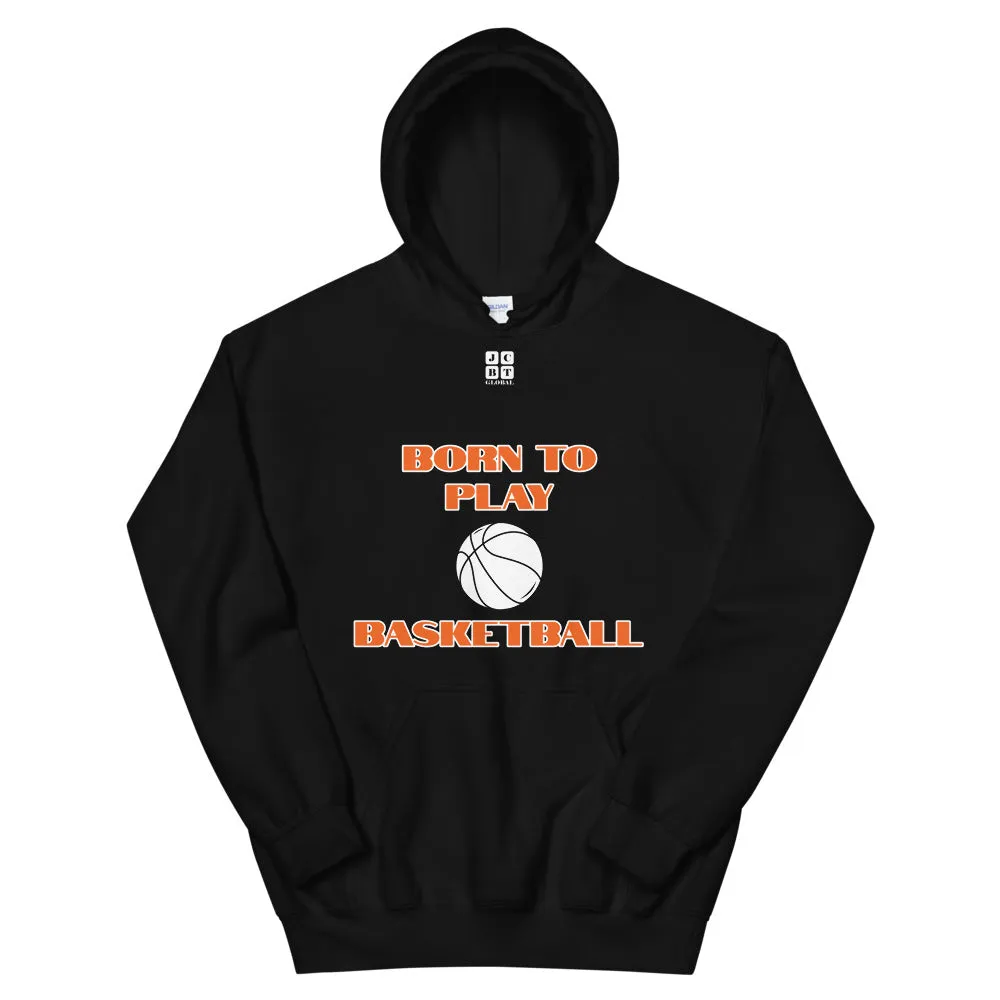 Unisex Hoodie "1041-0031 Born To Play Basketball (White Logo)"