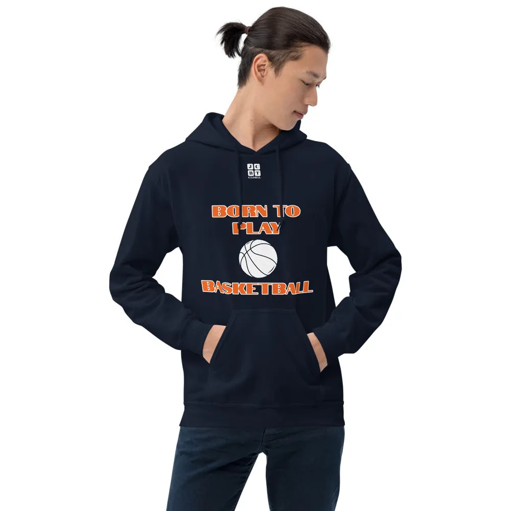 Unisex Hoodie "1041-0031 Born To Play Basketball (White Logo)"