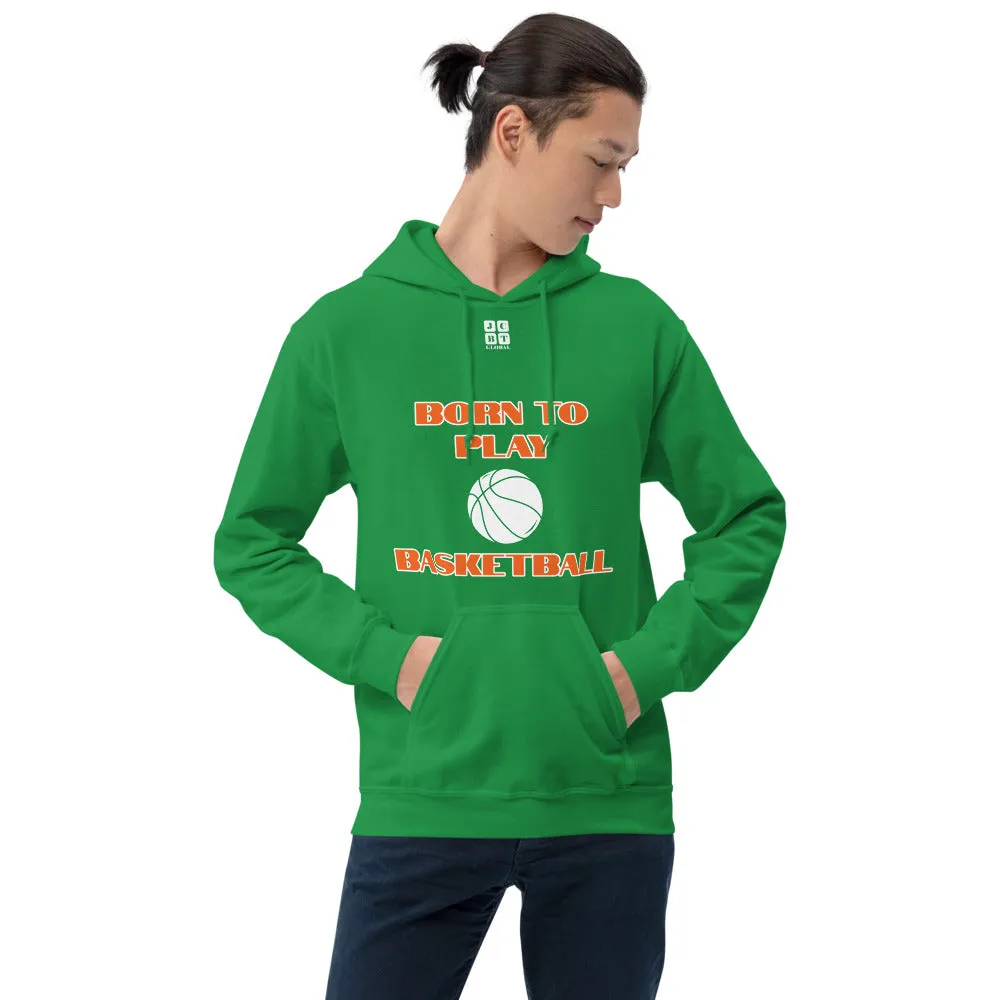 Unisex Hoodie "1041-0031 Born To Play Basketball (White Logo)"