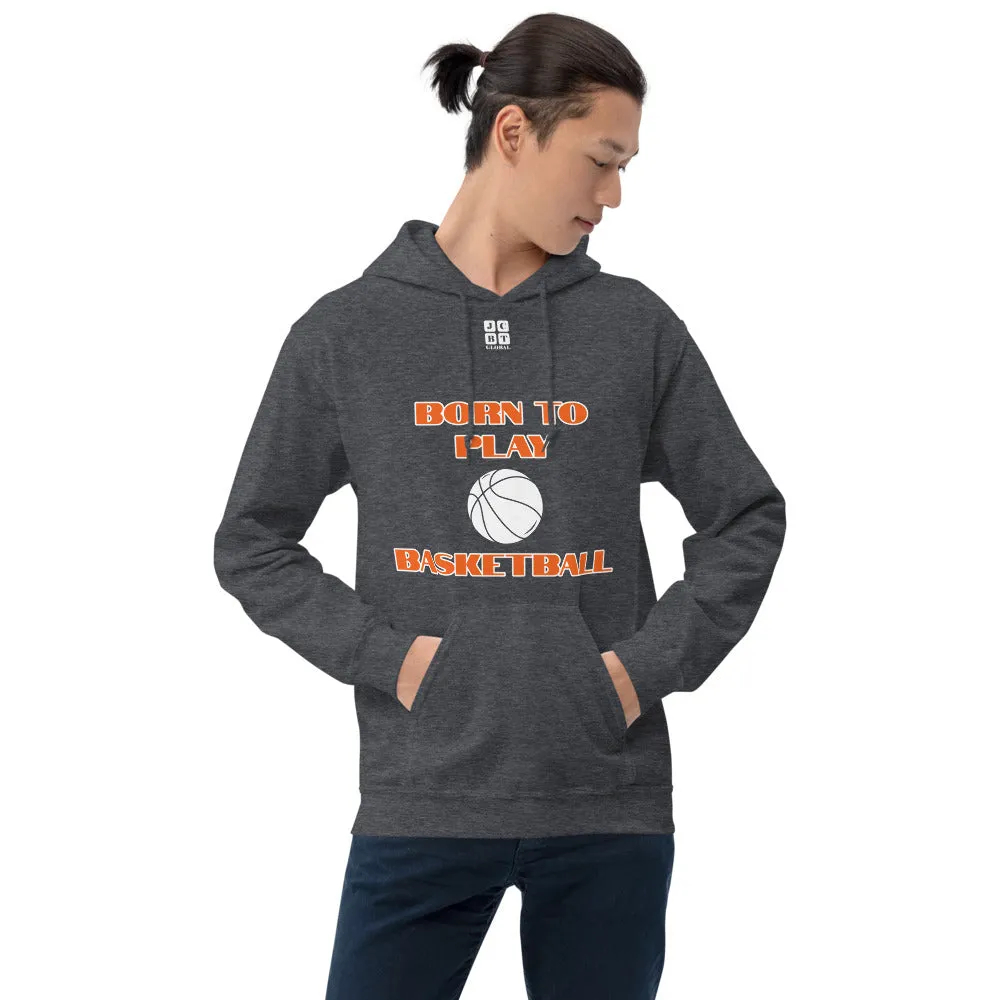 Unisex Hoodie "1041-0031 Born To Play Basketball (White Logo)"