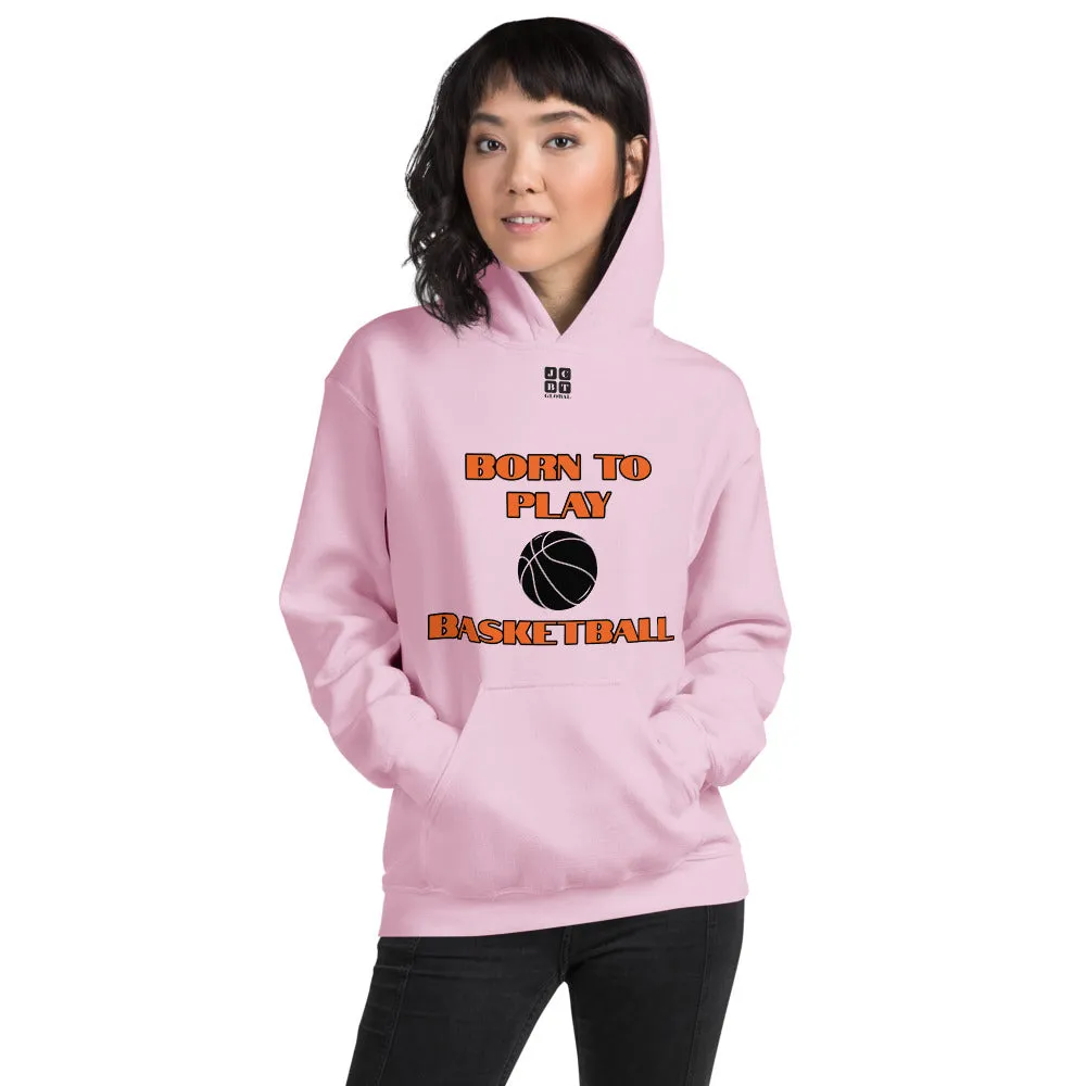 Unisex Hoodie "2041-0021 Born To Play Basketball (Black Logo)"