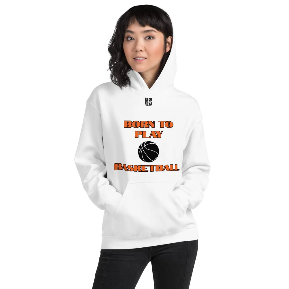 Unisex Hoodie "2041-0021 Born To Play Basketball (Black Logo)"