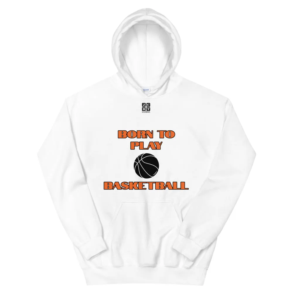 Unisex Hoodie "2041-0021 Born To Play Basketball (Black Logo)"