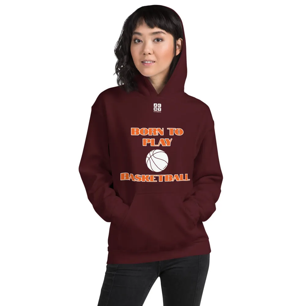 Unisex Hoodie "2041-0021 Born To Play Basketball (White Logo)"