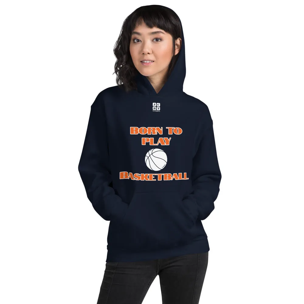 Unisex Hoodie "2041-0021 Born To Play Basketball (White Logo)"