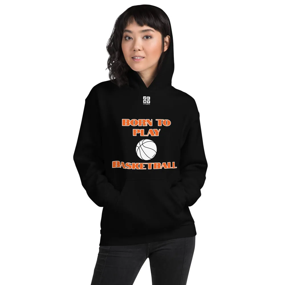 Unisex Hoodie "2041-0021 Born To Play Basketball (White Logo)"