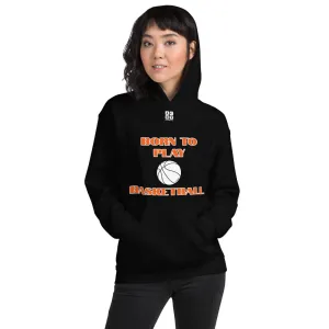 Unisex Hoodie "2041-0021 Born To Play Basketball (White Logo)"