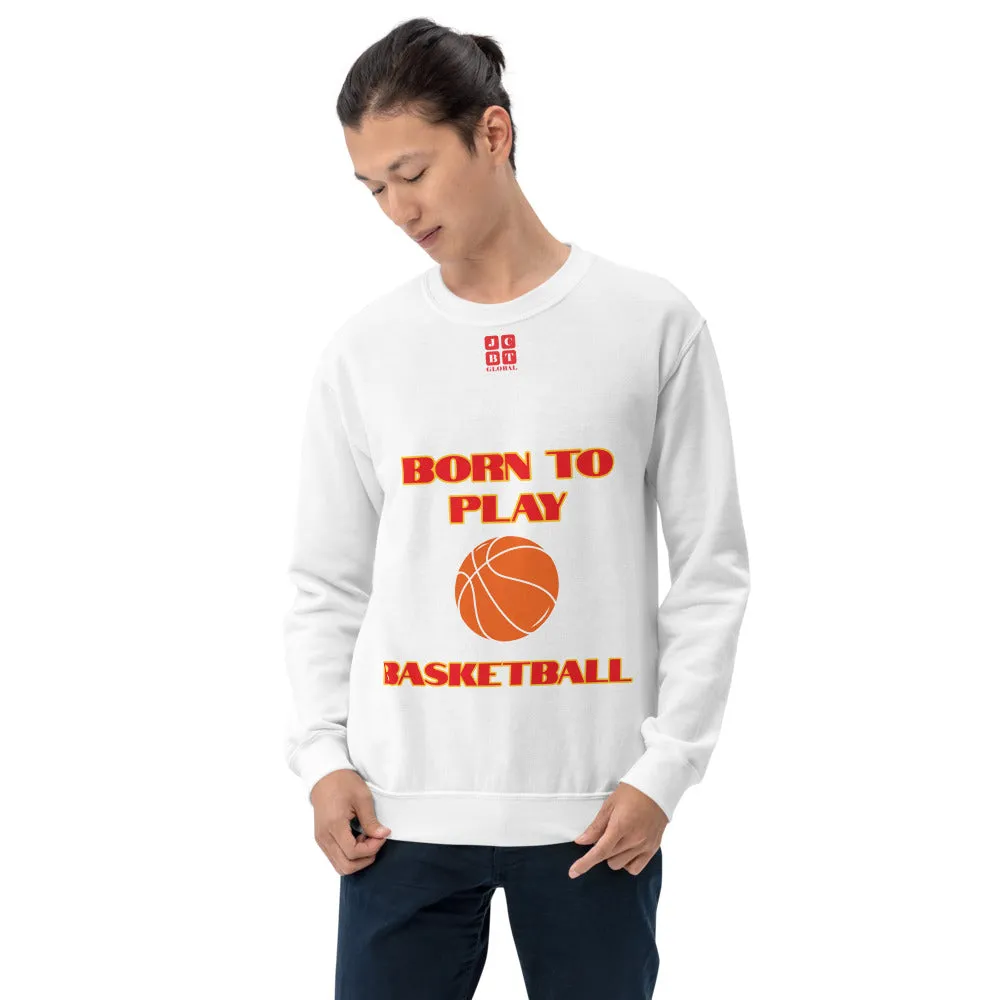 Unisex Sweatshirt "1031-0031 Born To Play Basketball (Red Logo)"