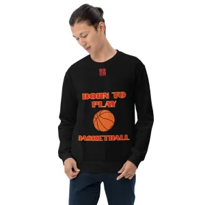 Unisex Sweatshirt "1031-0031 Born To Play Basketball (Red Logo)"