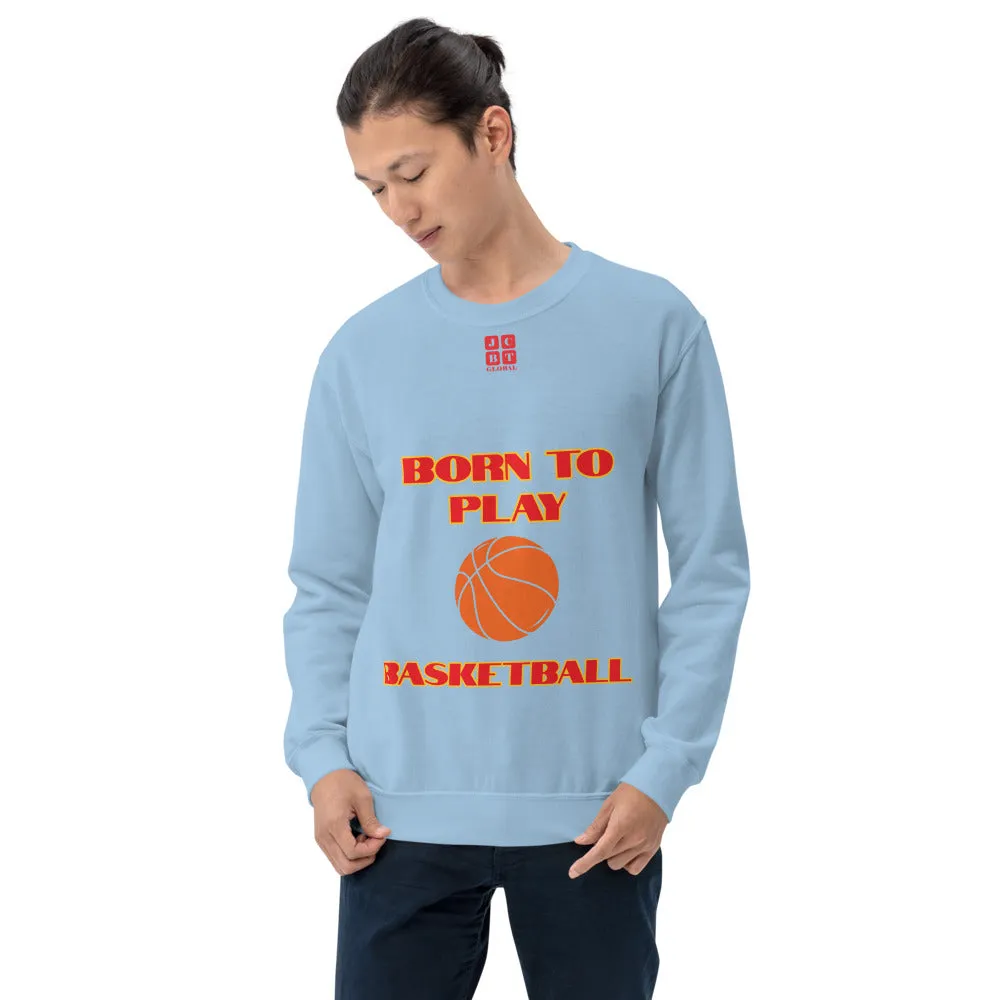 Unisex Sweatshirt "1031-0031 Born To Play Basketball (Red Logo)"