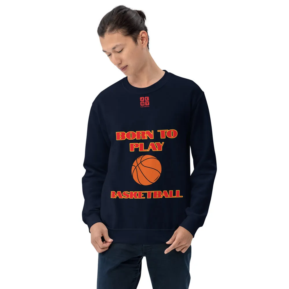 Unisex Sweatshirt "1031-0031 Born To Play Basketball (Red Logo)"