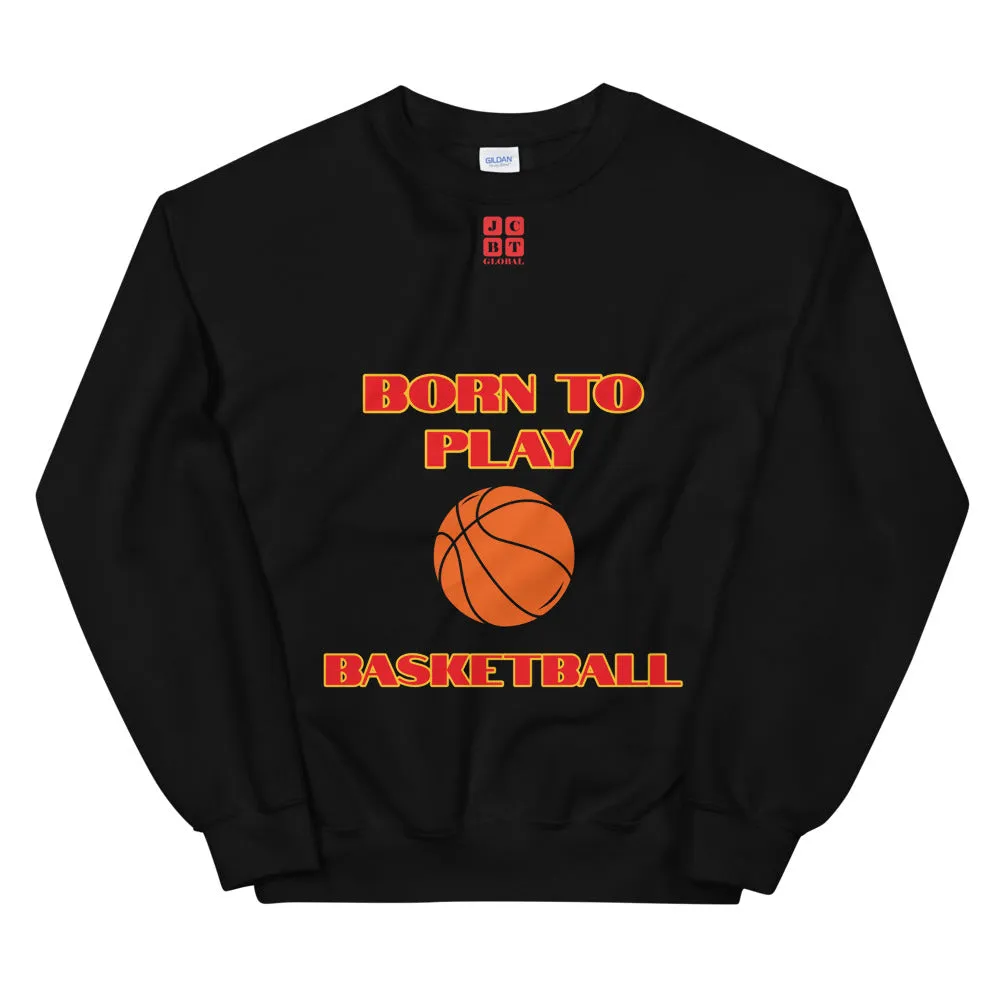 Unisex Sweatshirt "2031-0021 Born To Play Basketball (Red Logo)"