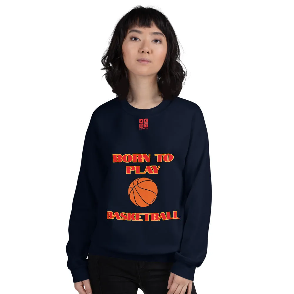 Unisex Sweatshirt "2031-0021 Born To Play Basketball (Red Logo)"