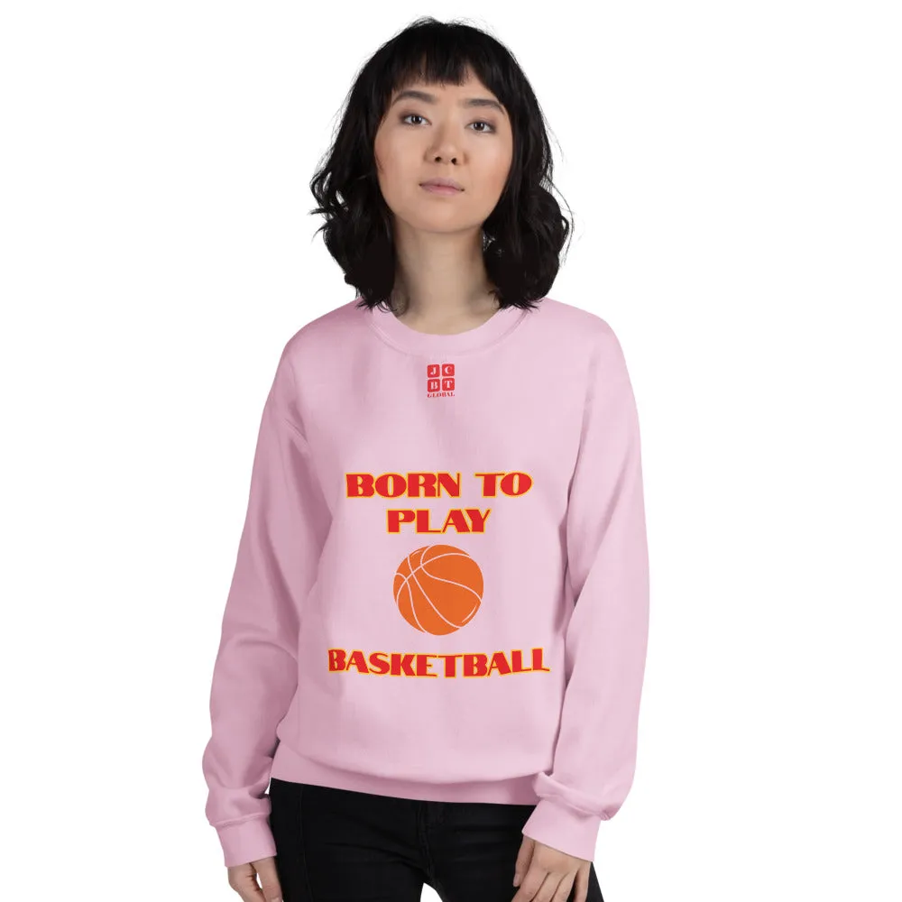 Unisex Sweatshirt "2031-0021 Born To Play Basketball (Red Logo)"