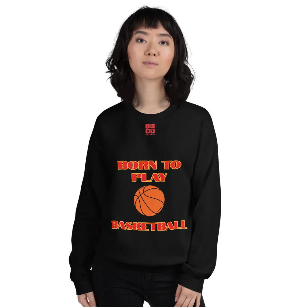 Unisex Sweatshirt "2031-0021 Born To Play Basketball (Red Logo)"