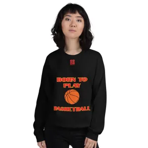 Unisex Sweatshirt "2031-0021 Born To Play Basketball (Red Logo)"