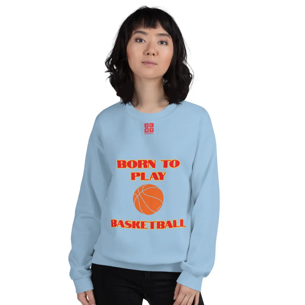 Unisex Sweatshirt "2031-0021 Born To Play Basketball (Red Logo)"